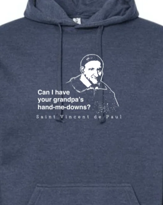 Grandpa's Hand-me-downs - St. Vincent de Paul Hoodie Sweatshirt